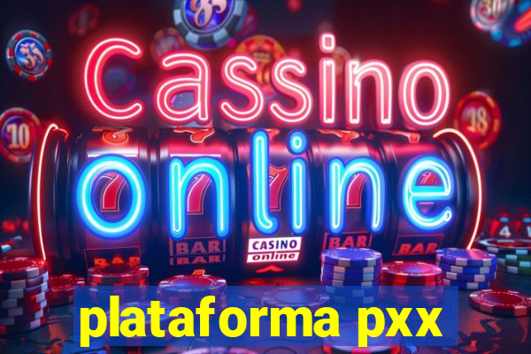 plataforma pxx